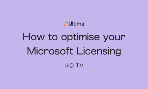 UiQ TV: How to optimise your Microsoft Licensing