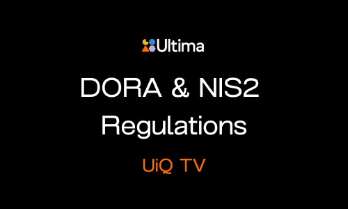 UiQ TV: Strategies for Preparing for DORA & NIS2 Regulations